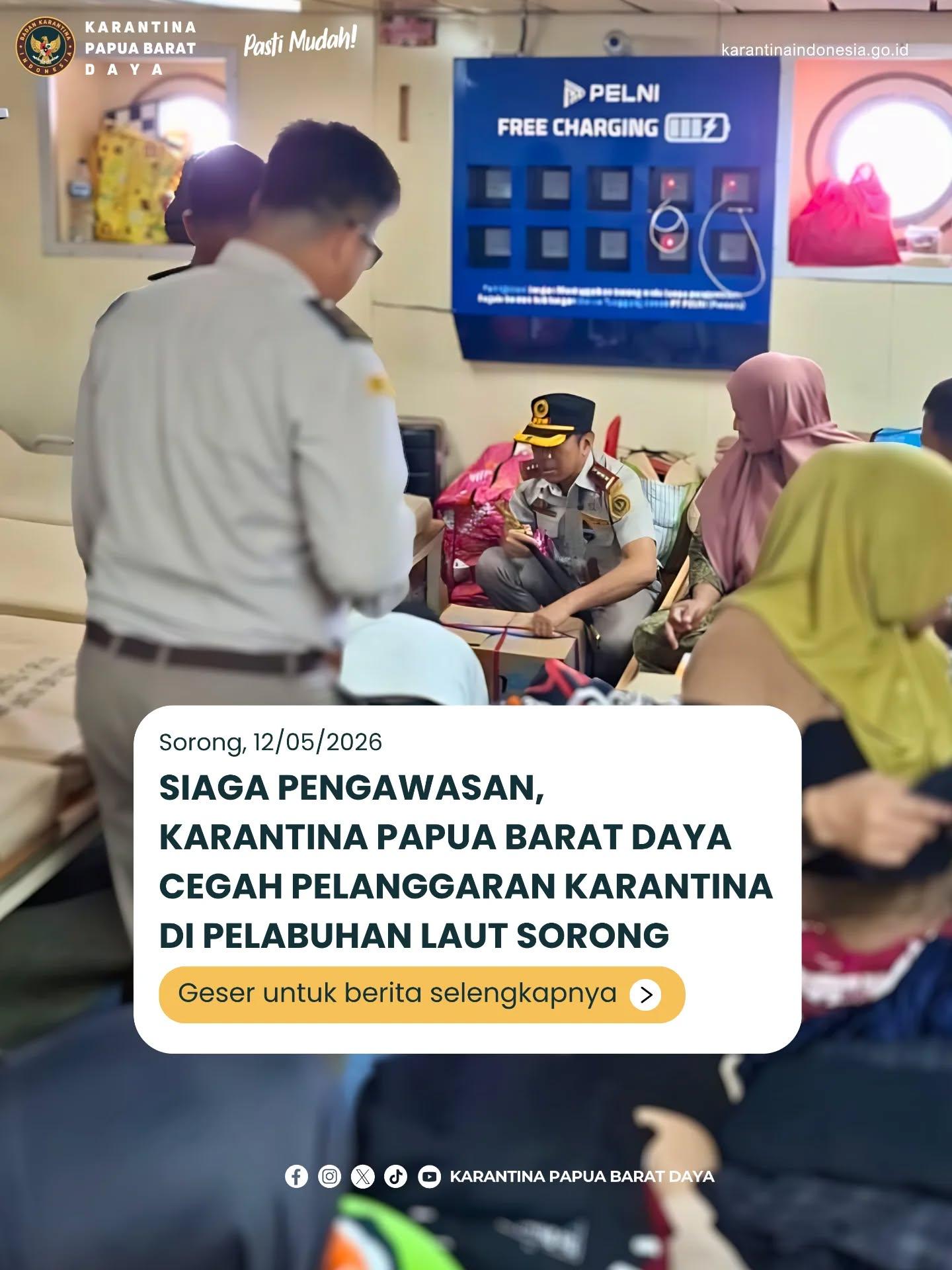 SIAGA PENGAWASAN, KARANTINA PAPUA BARAT DAYA CEGAH PELANGGARAN KARANTINA DI PELABUHAN LAUT SORONG