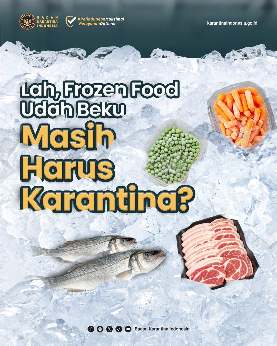 Frozen food memang dibekukan, tetapi bukan berarti seluruh risikonya juga “beku”